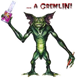 ... a gremlin!